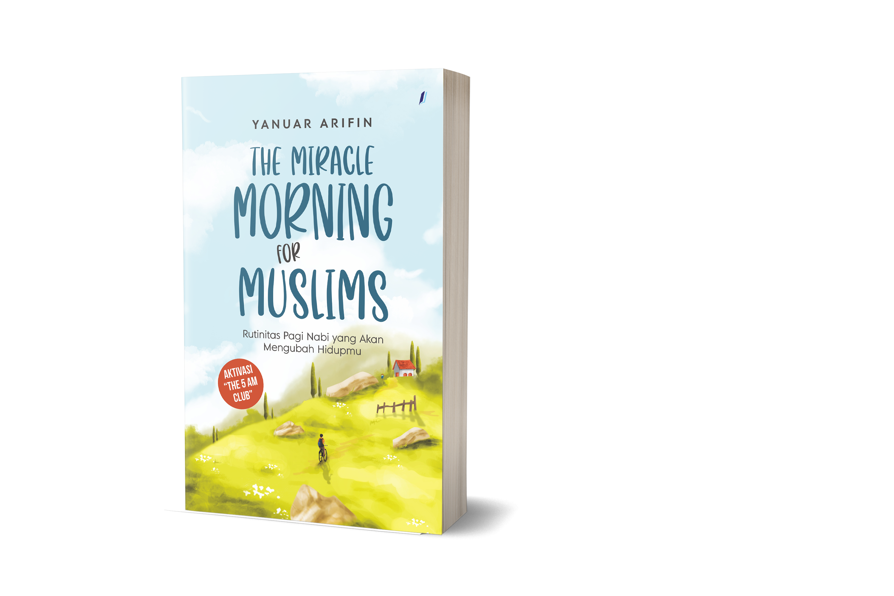 The Miracle Morning for Muslims: Rutinitas Pagi Nabi yang Akan Mengubah Hidupmu - Gambar 2
