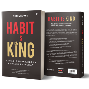Habit Is King: Rahasia Membangun Kebiasaan Hebat