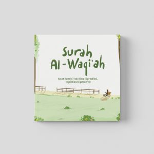 Surah Al-Waqi’ah: Saat Rezeki Tak Bisa Diprediksi, tapi Bisa Dipercaya