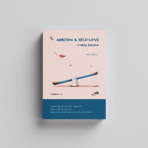 Ambition & Self-Love: Finding Balance