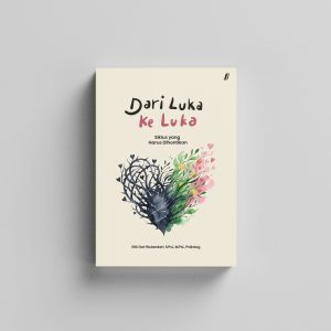 Mockups Design Dari Luka ke Luka (Siklus yang Harus Dihentikan)
