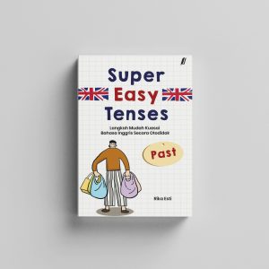 Mockups Design Super Easy Tenses (Past): Langkah Mudah Kuasai Bahasa Inggris Secara Otodidak