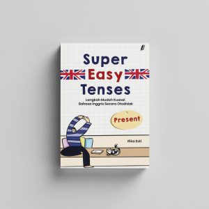 Mockups Design Super Easy Tenses (Present): Langkah Mudah Kuasai Bahasa Inggris Secara Otodidak