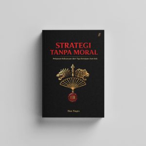 Mockups Design Strategi Tanpa Moral: Pelajaran Kekuasaan dari Tiga Kerajaan (Sam Kok)